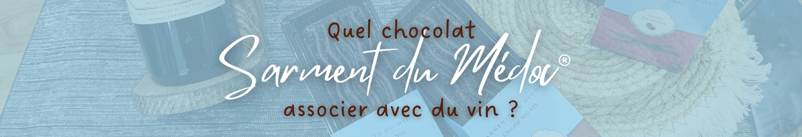 Bandeau Association chocolat Sarment du Medoc et vin