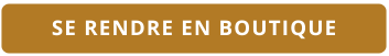 Bouton - se rendre en boutique